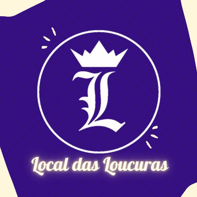 [LDL] Local das Loucuras🤪